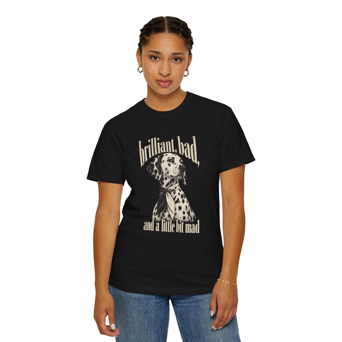 Brilliant, Bad & A Little Bit Mad Dalmatian Tee