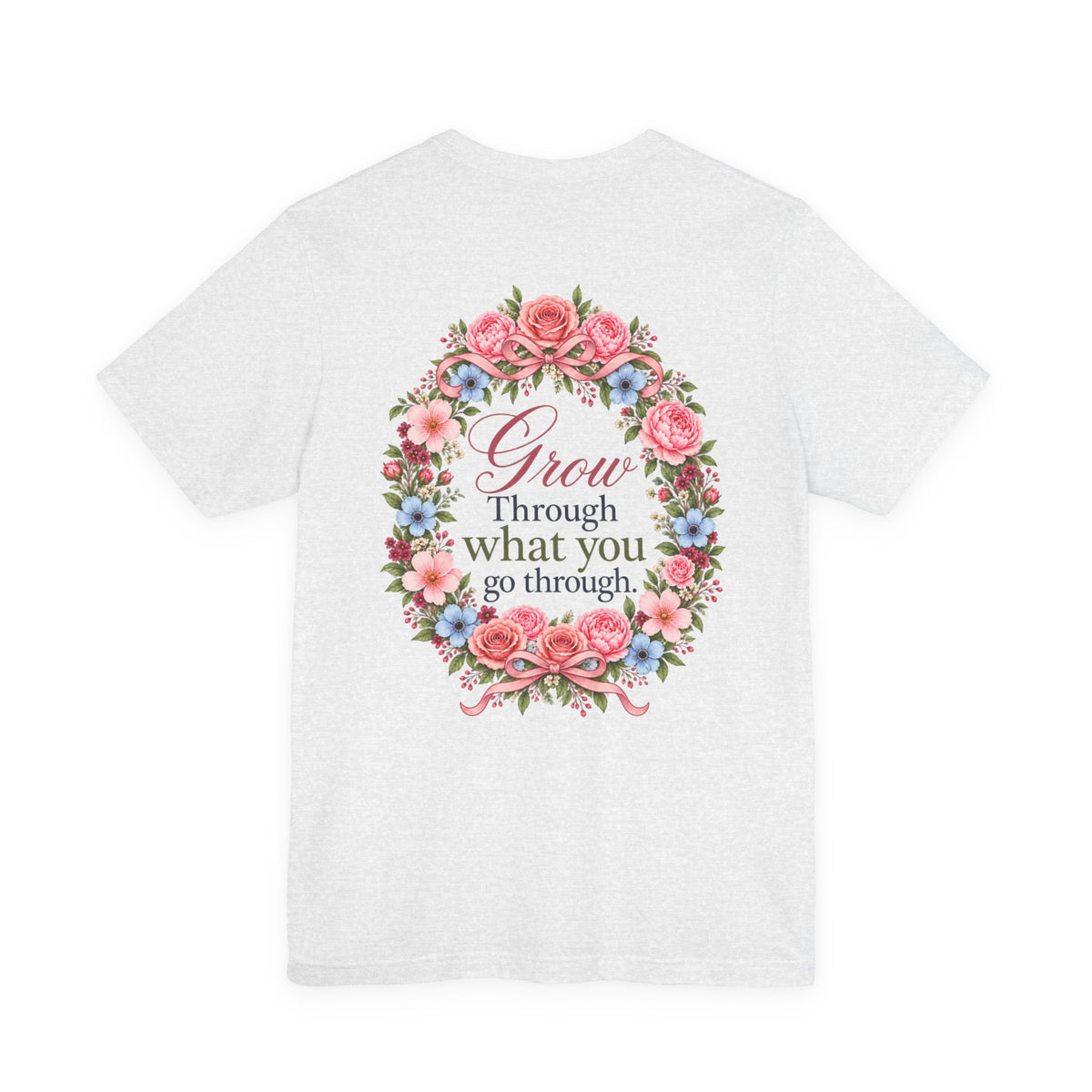 Grow Through What You Go Through — Floral & Bow T-Shirt