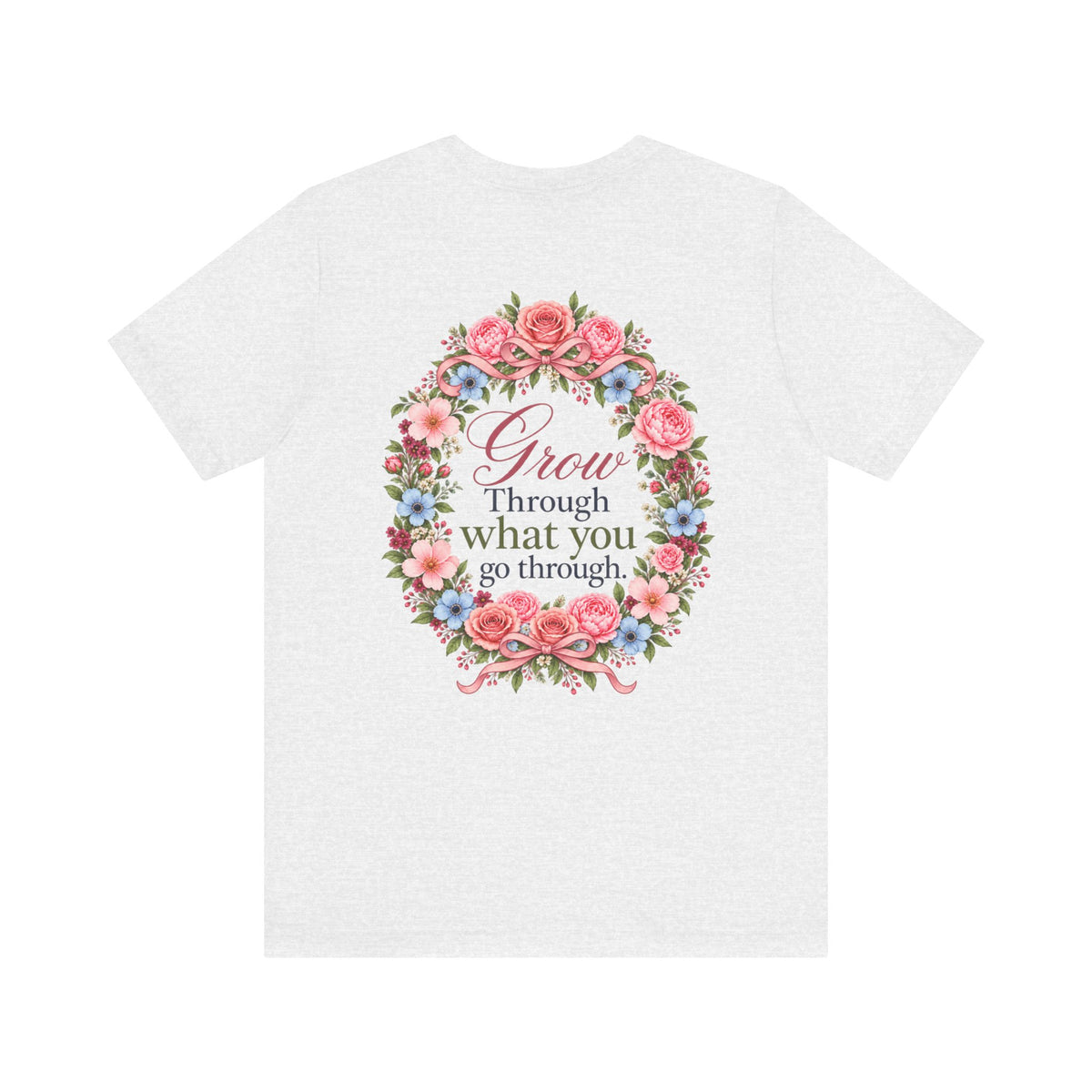 Grow Through What You Go Through — Floral & Bow T-Shirt