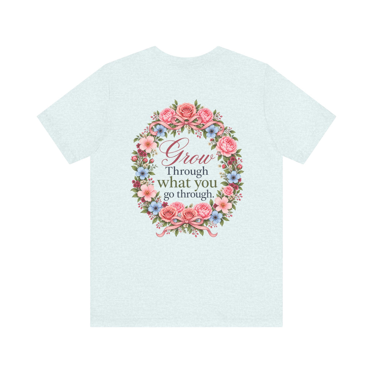 Grow Through What You Go Through — Floral & Bow T-Shirt