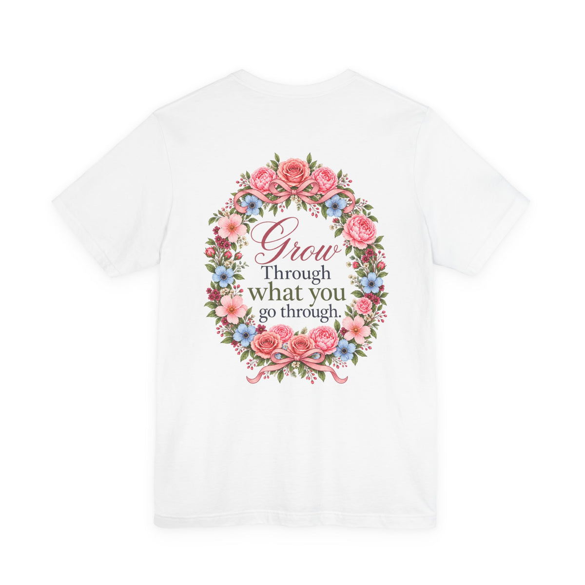 Grow Through What You Go Through — Floral & Bow T-Shirt