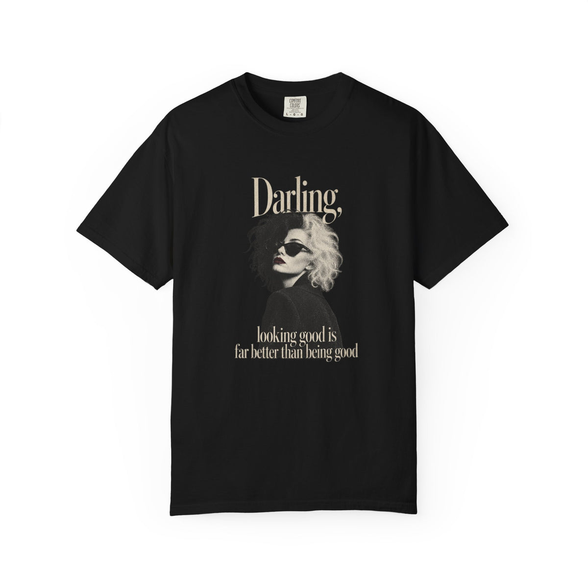 Darling, Looking Good Tee