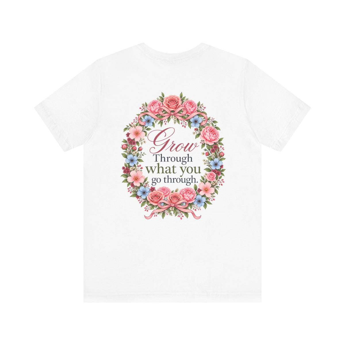 Grow Through What You Go Through — Floral & Bow T-Shirt