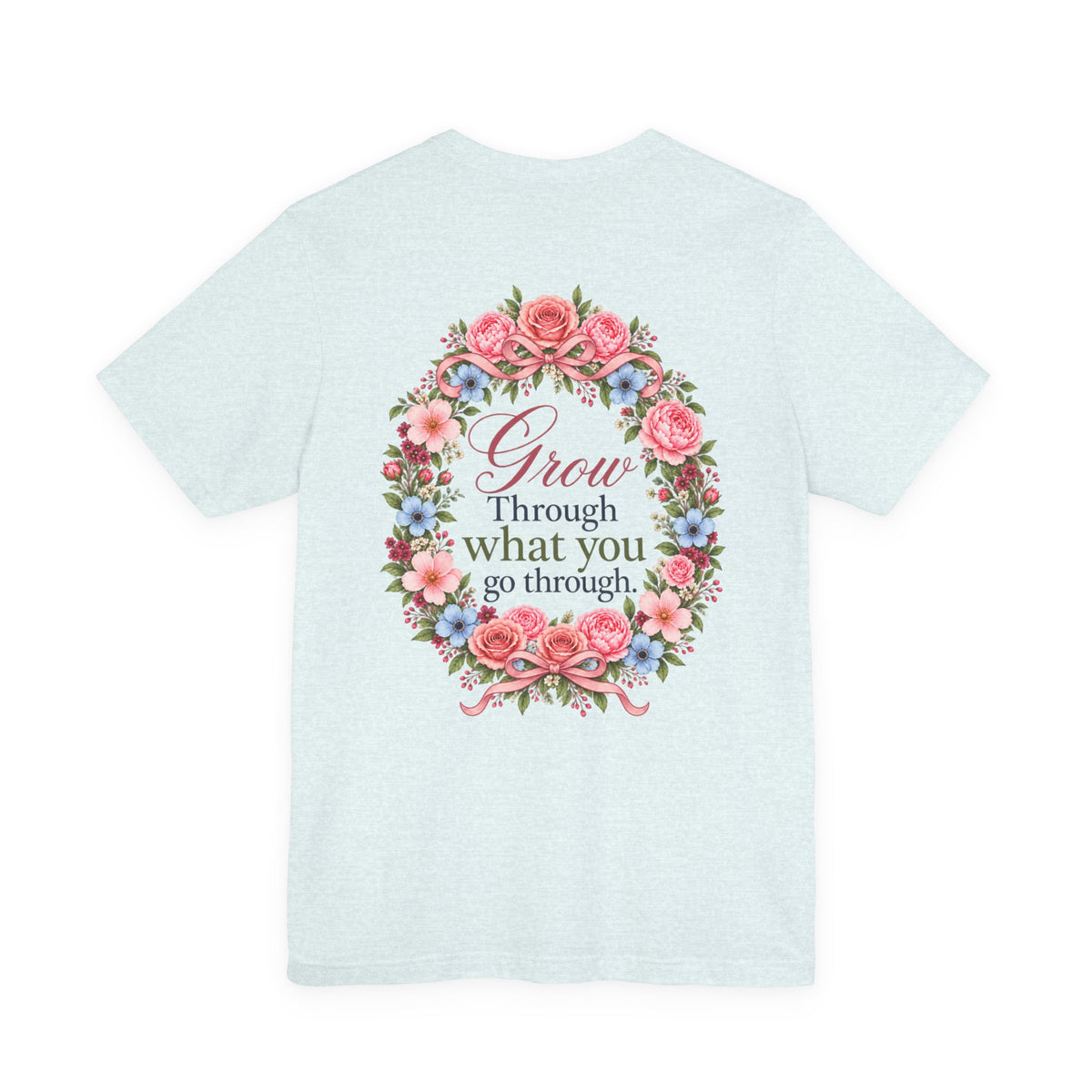 Grow Through What You Go Through — Floral & Bow T-Shirt