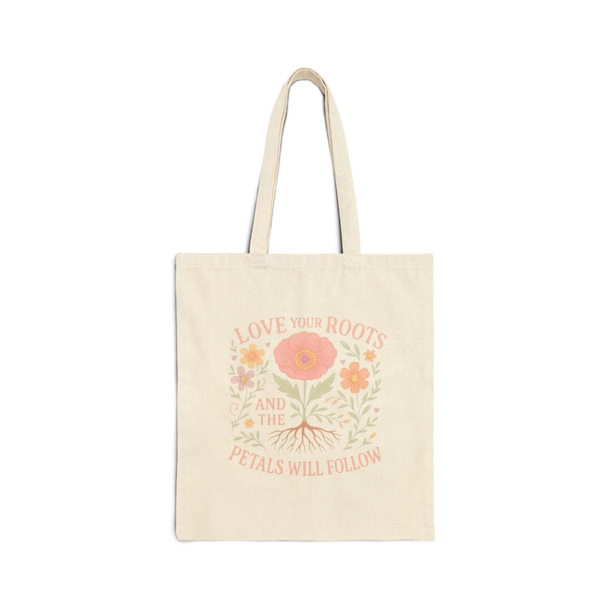 Floral Inspirational Cotton Canvas Tote Bag, Eco-Friendly Tote, Gift for Her, Love Your Roots Design, Shopping Bag, Beach Bag, Market Tote