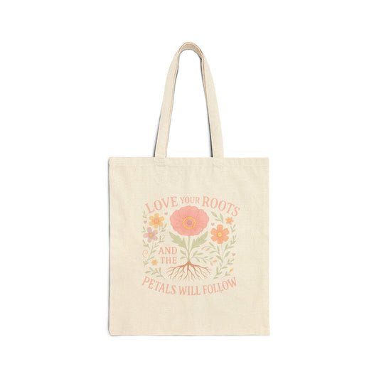 Floral Inspirational Cotton Canvas Tote Bag, Eco-Friendly Tote, Gift for Her, Love Your Roots Design, Shopping Bag, Beach Bag, Market Tote